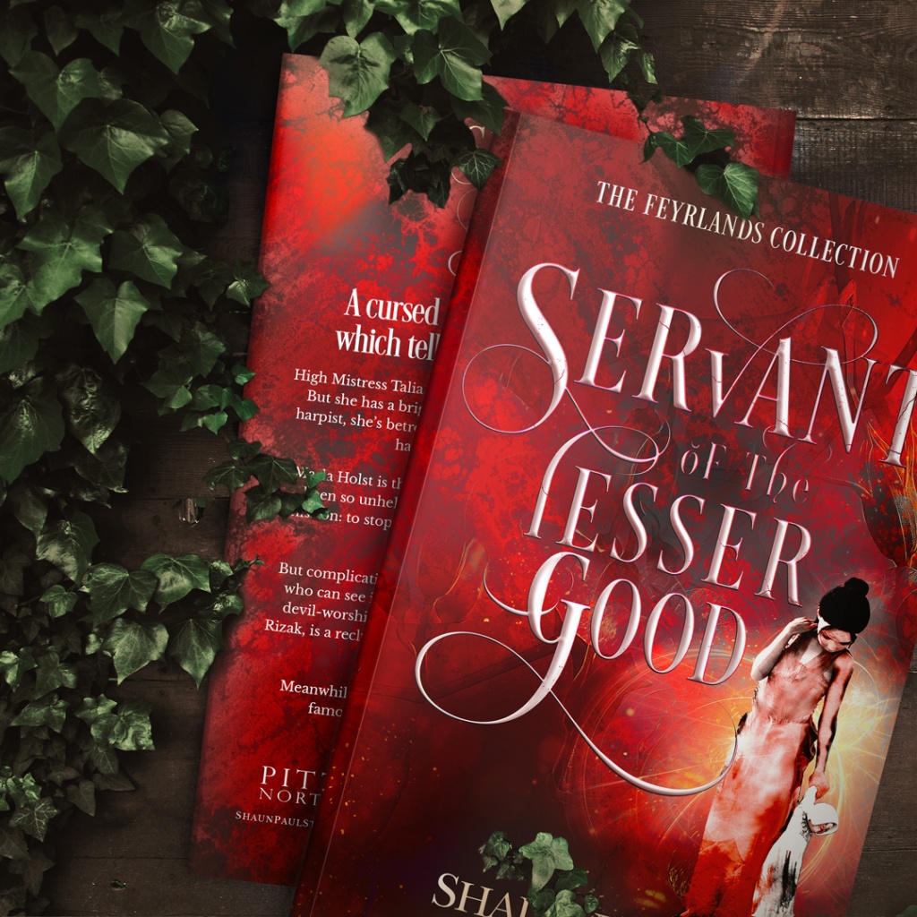 Servant of the Lesser Good – A Feyrlands Novel